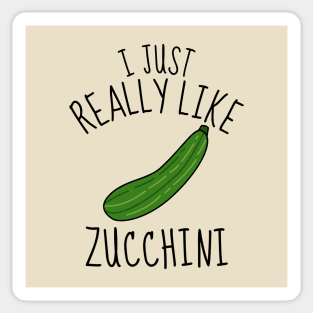 I Just Really Like Zucchini Funny Sticker